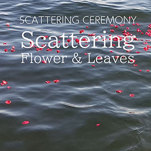 As a ceremony to help the deceased become one with nature, seasonal flowers and leaves are scattered over the area where the ashes have been scattered.