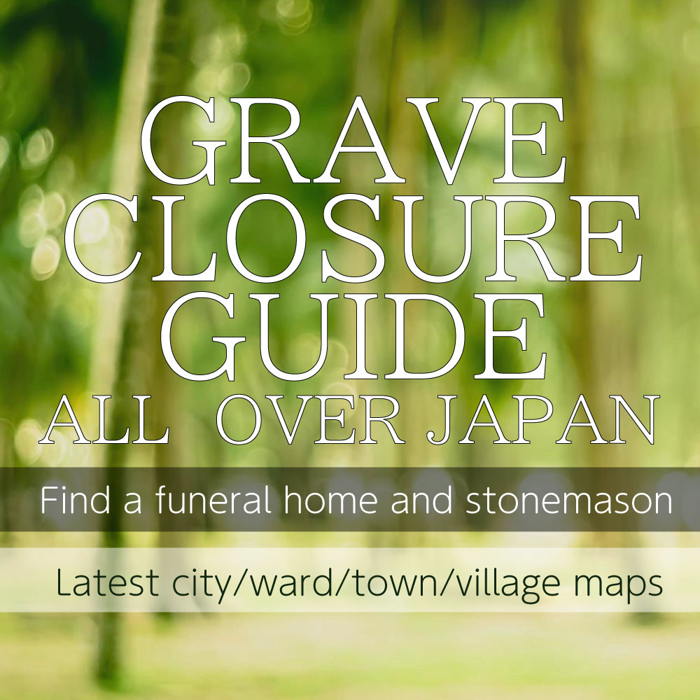 grave closure guide all over Japan Maps